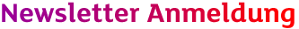 Newsletter Anmeldung
